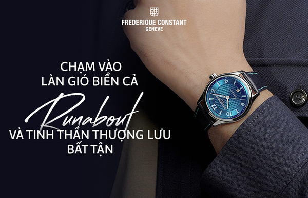 Chạm vào làn gió biển cả – Runabout và tinh thần thượng lưu bất tận