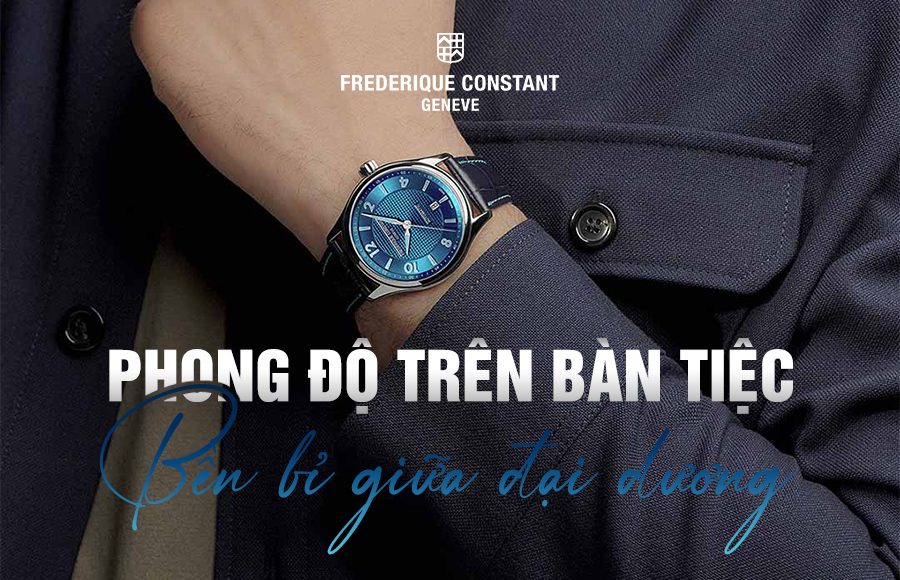 Phong độ trên bàn tiệc – Bền bỉ giữa đại dương