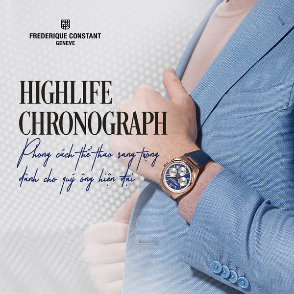 Highlife Chronograph – Phong cách thể thao sang trọng dành cho quý ông hiện đại