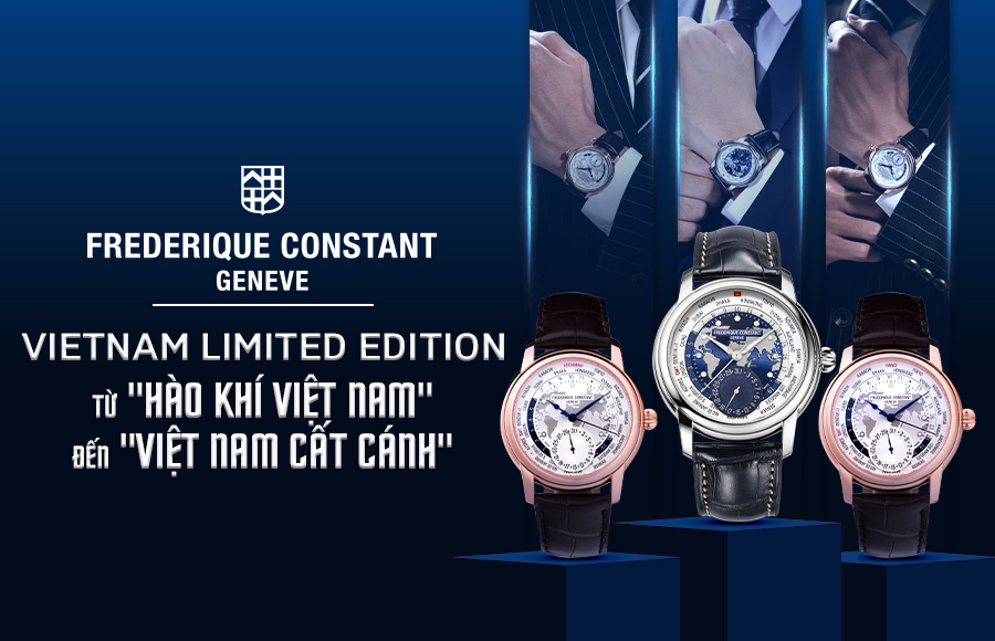 Frederique Constant Vietnam Limited Edition – Từ “Hào khí Việt Nam” đến “Việt Nam cất cánh”