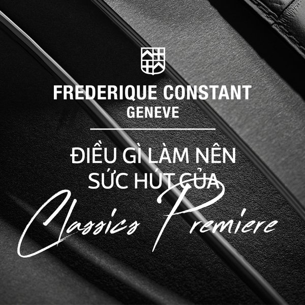 Điều gì làm nên sức hút của Classics Premiere