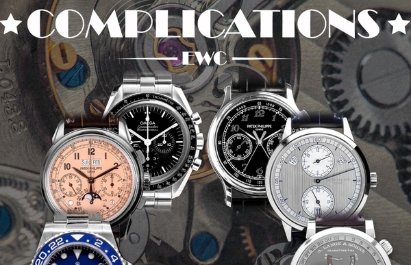 Complication – Thước đo trình độ chế tác và đẳng cấp của thương hiệu đồng hồ