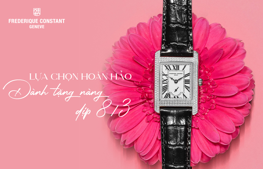 Frederique Constant – Lựa chọn hoàn hảo dành tặng nàng dịp 8/3