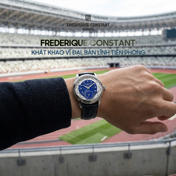 Frederique Constant: Khát khao vĩ đại, bản lĩnh tiên phong