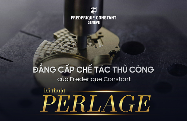 [Đẳng cấp chế tác thủ công của Frederique Constant] Kĩ thuật Perlage