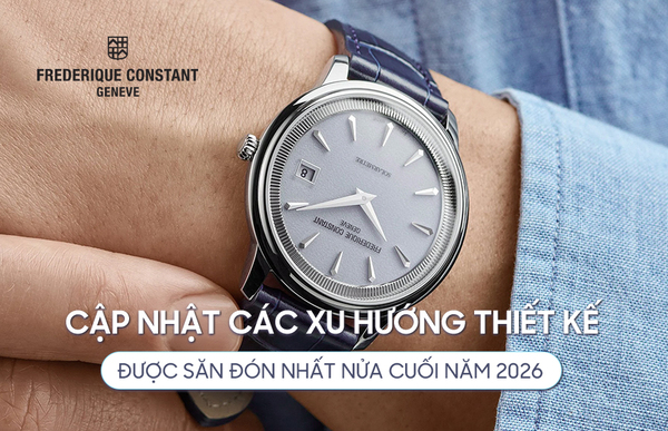 Cập nhật các xu hướng thiết kế được săn đón nhất nửa cuối năm 2026