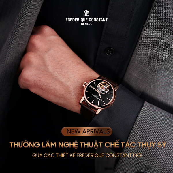 [New Arrivals] Thưởng lãm nghệ thuật chế tác Thụy Sỹ qua các thiết kế Frederique Constant mới
