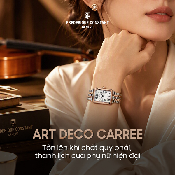 Art Deco Carree: Tôn lên khí chất quý phái, thanh lịch của phụ nữ hiện đại