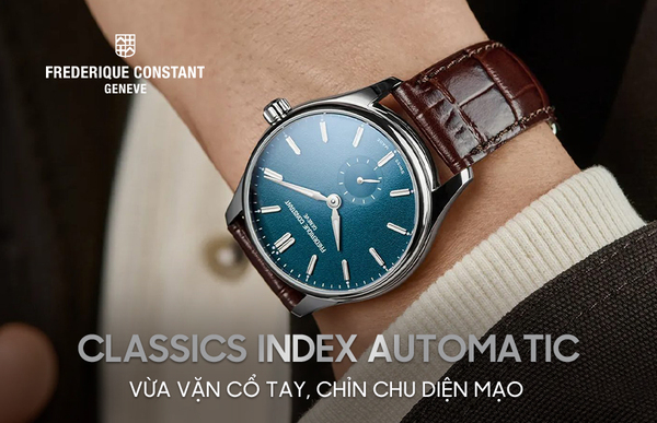 Classics Index Automatic: Vừa vặn cổ tay, chỉn chu diện mạo